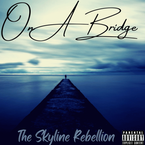 The Skyline Rebellion : On a Bridge